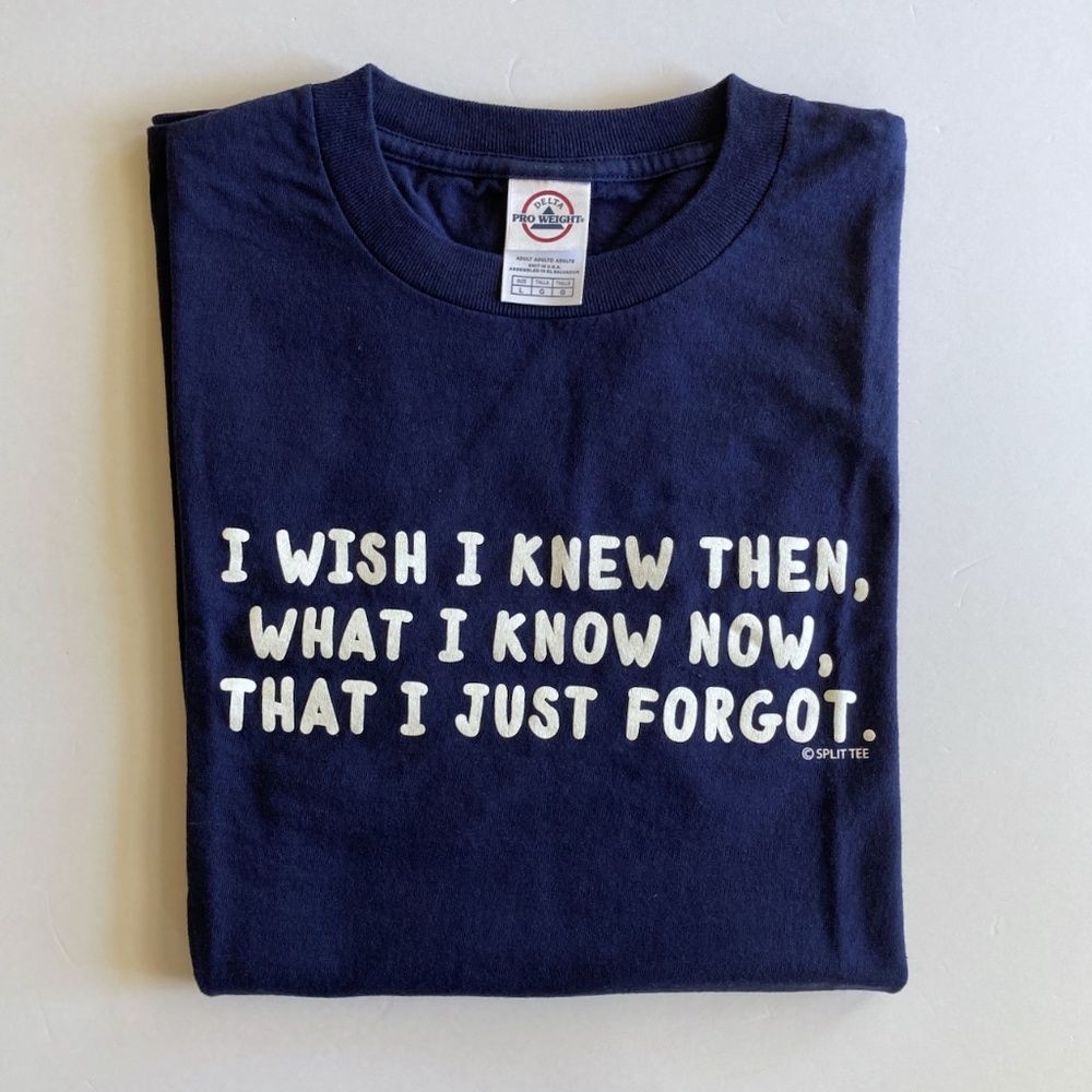Men's Unisex 100% Cotton Navy T-Shirt Size L 42" Delta USA "I Wish I Knew Then"